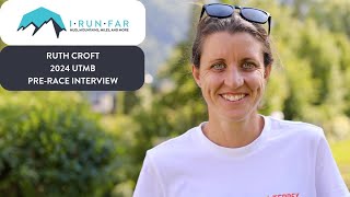 Ruth Croft Pre2024 UTMB Interview [upl. by Romelle252]