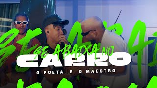 O Poeta e O Maestro  Se Abaixa no Carro Clipe Oficial Verão OutroSabor [upl. by Ennahtur]