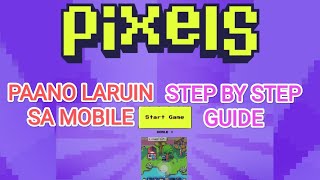 PIXELS NFT GAME❗ PAANO LARUIN SA MOBILE STEP BY STEP GUIDE [upl. by Chilt]