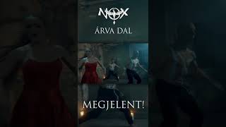 NOX  Árva dal  MEGJELENT nox árvadal főnix shorts [upl. by Sutsuj]