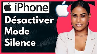 Comment Désactiver Le Mode Silence Sur Iphone 2024 [upl. by Unam95]