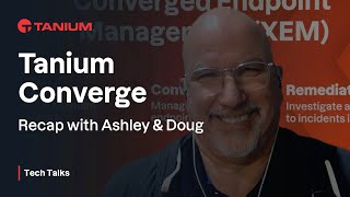 Tanium Converge 2023  Recap [upl. by Orman]