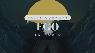 Fajri Gunawan  Ego 8D Audio [upl. by Mihsah]