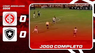 Internacional 0x0 Botafogo  Campeonato Brasileiro 2006  Jogo Completo [upl. by Fredella]