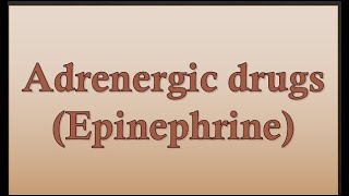 Adrenergic drugs epinephrine [upl. by Tara]