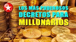 LOS MÁS PODEROSOS DECRETOS PARA MILLONARIOS [upl. by Lomax]