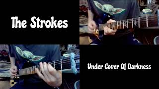 The Strokes  Under Cover of Darkness Guitar Cover [upl. by Nana900]