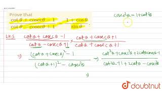 Prove that cot theta  \quotcosec\quot theta 1 cot theta  \quotcosec\quot theta 11 cos theta [upl. by Lekcar]