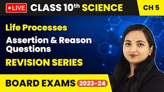 Life Processes  Assertion amp Reason Questions  Revision Series  Class 10 Science Chapter 5 LIVE [upl. by Buseck508]