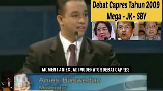 Viral❗Moment Anies Baswedan Jadi Moderator Debat Capres 2009 SBYJKMEGA [upl. by Ffilc691]