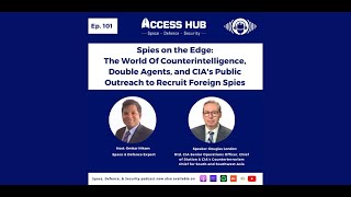 Ep 101 Counterintelligence Double Agents and CIAs Public Outreach to Recruit Foreign Spies [upl. by Magnusson]