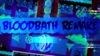 WORLDS BEST BLOODBATH REMAKE EXTREME DEMON VERIFIED [upl. by Harat]