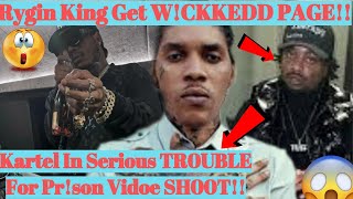 OMG RYGIN KING GET PAGE WICKKEDD KARTEL IN TR0UBLE FOR NEW PRSON VIDEO SH00T  July 16 2024 [upl. by Inger]