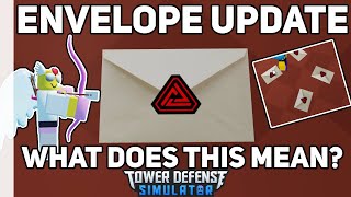 Envelope Update  What it MEANS  Tower Defense Simulator Roblox [upl. by Olegnad479]