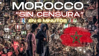 MOROCCO quotSIN CENSURAquot  EN 5 MINUTOS [upl. by Nishom]