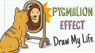 THE PYGMALION EFFECT  Draw My Life [upl. by Giraud55]