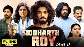 Siddharth Roy Full Movie In Hindi Dubbed  Deepak Saroj Tanvi Negi Kalyani N  Reviews amp Facts [upl. by Marie-Ann]