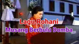 Lagu Rohani Musang Berbulu Domba [upl. by Ahron602]