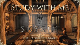 Study with Me Skyrim  The Bannered Mare 255 Pomodoro Timer [upl. by Macintosh]