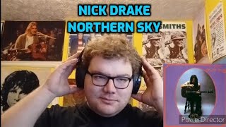 Nick Drake  Northern Sky  Reaction No One Makes Me Feel The Way He Does [upl. by Alyakam467]