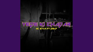 Yede Ki Chadar feat Deaf [upl. by Trahurn]