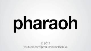 How to Pronounce Pharaoh [upl. by Mok]