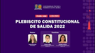 Panel USM  Plebiscito Constitucional de Salida 2022 [upl. by Maxia]