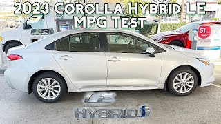 2023 Toyota Corolla Hybrid LE Fuel Economy Test [upl. by Linnie]