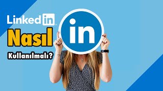 Linkedin nasıl kullanılmalı [upl. by Akinehc]