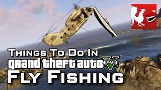 Things to Do In GTA V  Fly Fishing  Rooster Teeth [upl. by Arinayed]