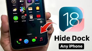 How to Hide iPhone Dock iOS 18  Secret Hidden Trick [upl. by Leboff]