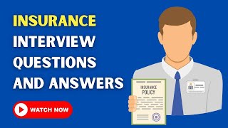 Insurance Interview Questions And Answers [upl. by Ittocs]