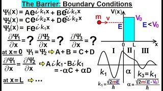 Physics  Ch 66 Ch 4 Quantum Mechanics Schrodinger Eqn 82 of 92 Barrier Boundary Conditions [upl. by Angelita]