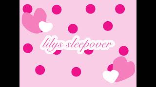 lilys sleepover theme [upl. by Buchheim199]