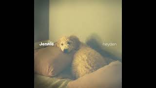 heyden  Jennie Audio [upl. by Hirst]