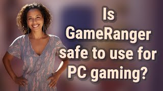 Is GameRanger safe to use for PC gaming [upl. by Gawain]