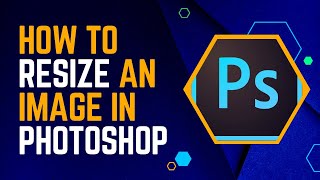 How to Resize an Image in Photoshop  Beginners Guide [upl. by Keyek]