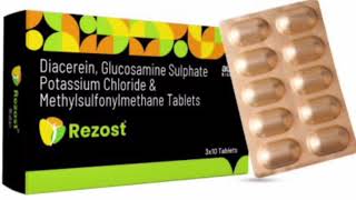 Rezost Tablets Diacerein Glucosamine Sulphate Potassium Chloride amp Methylsulfonylmethane Tablets [upl. by Margaux364]