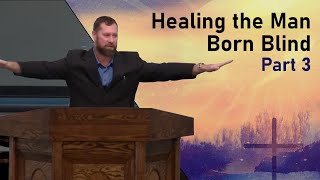 Healing the man Born Blind Part 3 [upl. by Garv]