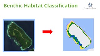 Benthic Habitat Classification with Planetscope Imagery in Earth Engine [upl. by Aneelas]