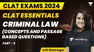 CLAT Essentials  Criminal Law Concepts and Passage Based Questions Part 5  Kriti [upl. by Atnuahc]