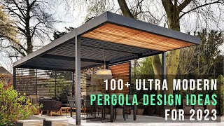 100 Ultra Modern Pergola design Ideas for Backyard l 2023 [upl. by Trula]