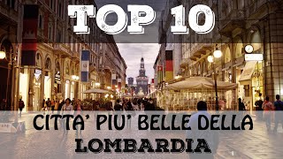 Top 10 città più belle della LOMBARDIA [upl. by Leuqim]