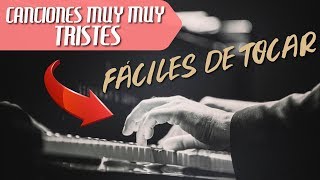 Las 3 Canciones Más TRISTES Que Puedes TOCAR En PIANO 😭🎶 [upl. by Chor]