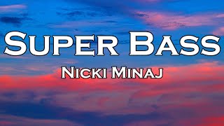 Nicki Minaj  Super Bass Lyrics [upl. by Issej]