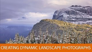 Creating Dynamic Landscape Photographs [upl. by Sasha]