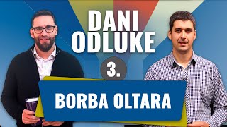 Borba oltara DANI ODLUKE 3 [upl. by Malynda]