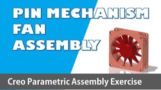 creo parametric assembly or mechanism of 80mm fan design tutorial [upl. by Nylrad]