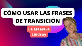 Cómo usar las frases de transición para dar fluidez a tus escritos [upl. by Lucas986]