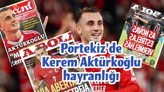 💥 Portekizde Kerem Aktürkoğlu hayranlığı benfica [upl. by Enaerb]